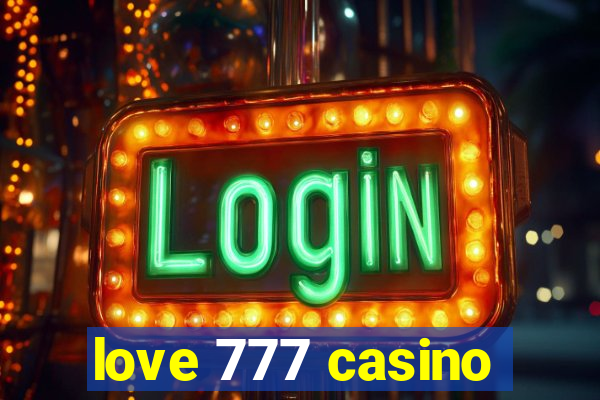 love 777 casino